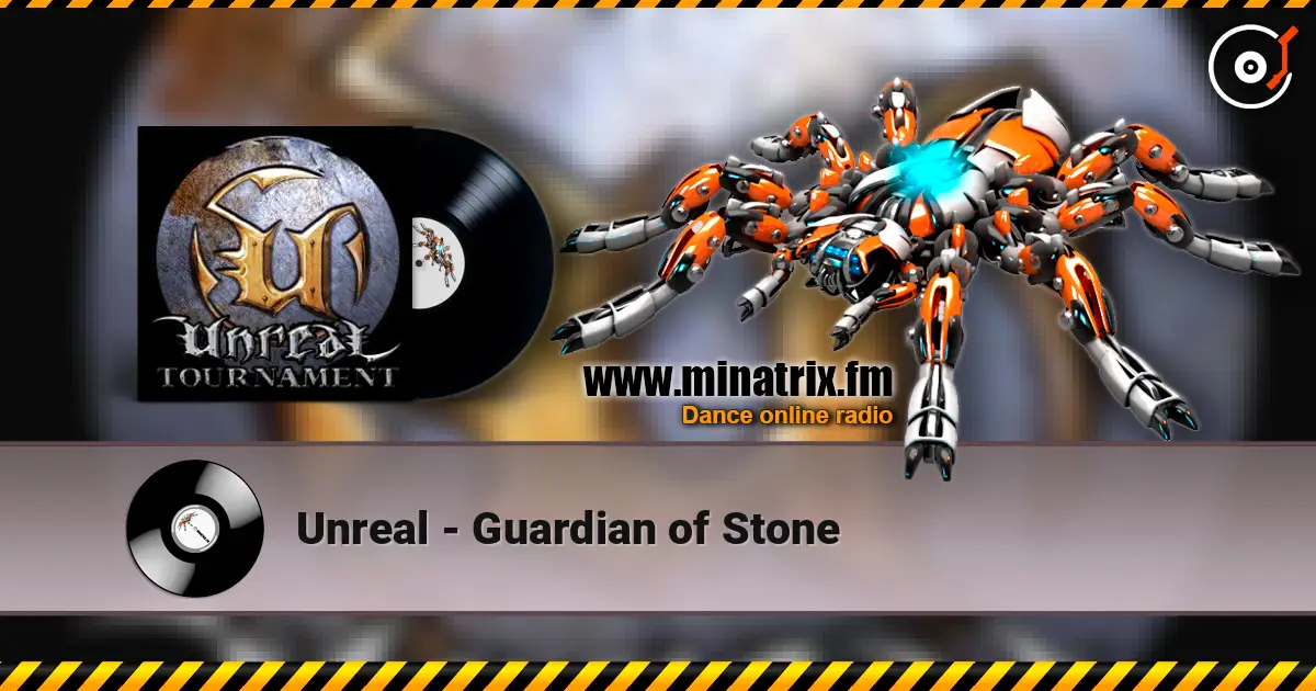 Unreal - Guardian of Stone écouter en ligne en haute qualité | Minatrix.FM
