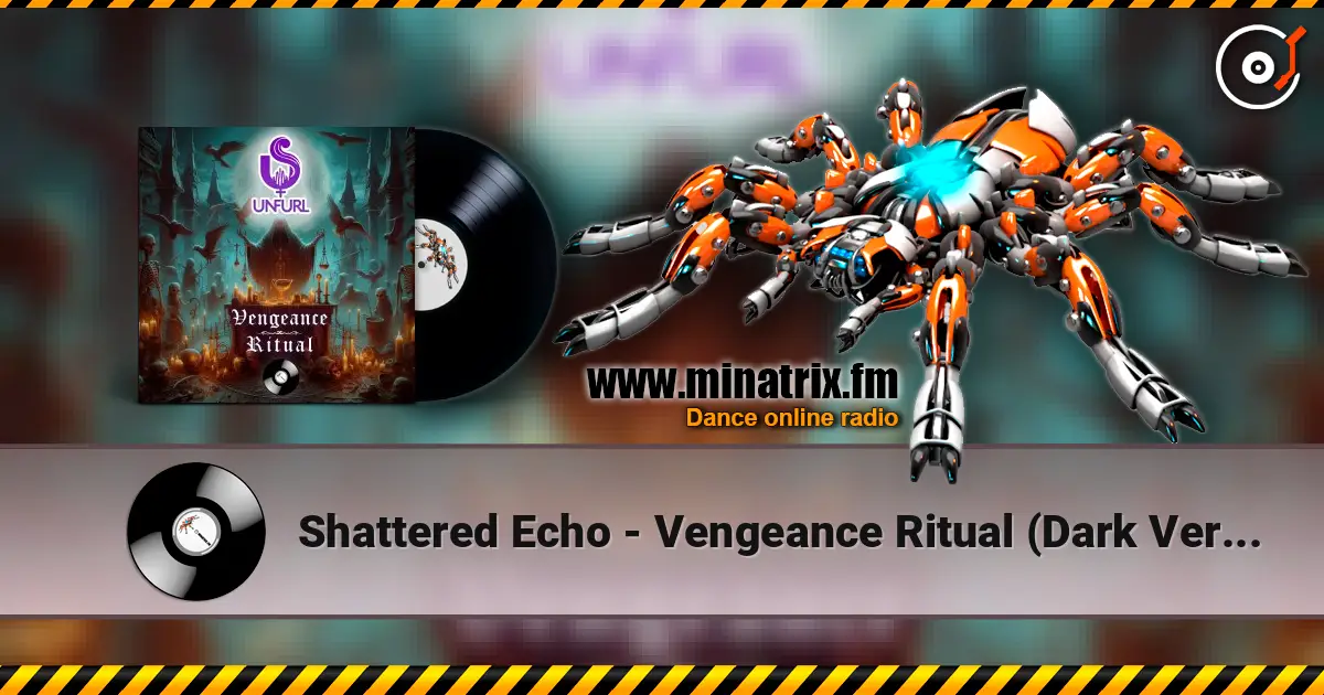 Shattered Echo - Vengeance Ritual (Dark Version) écouter en ligne en haute qualité | Minatrix.FM