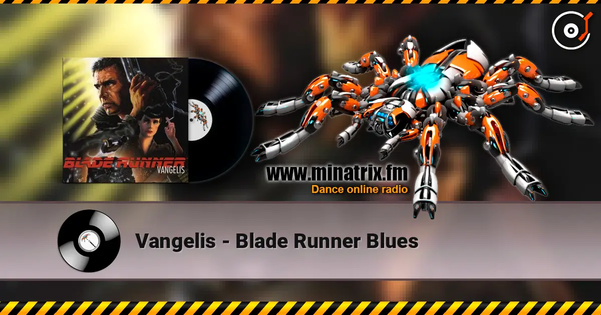 Vangelis - Blade Runner Blues écouter en ligne en haute qualité | Minatrix.FM