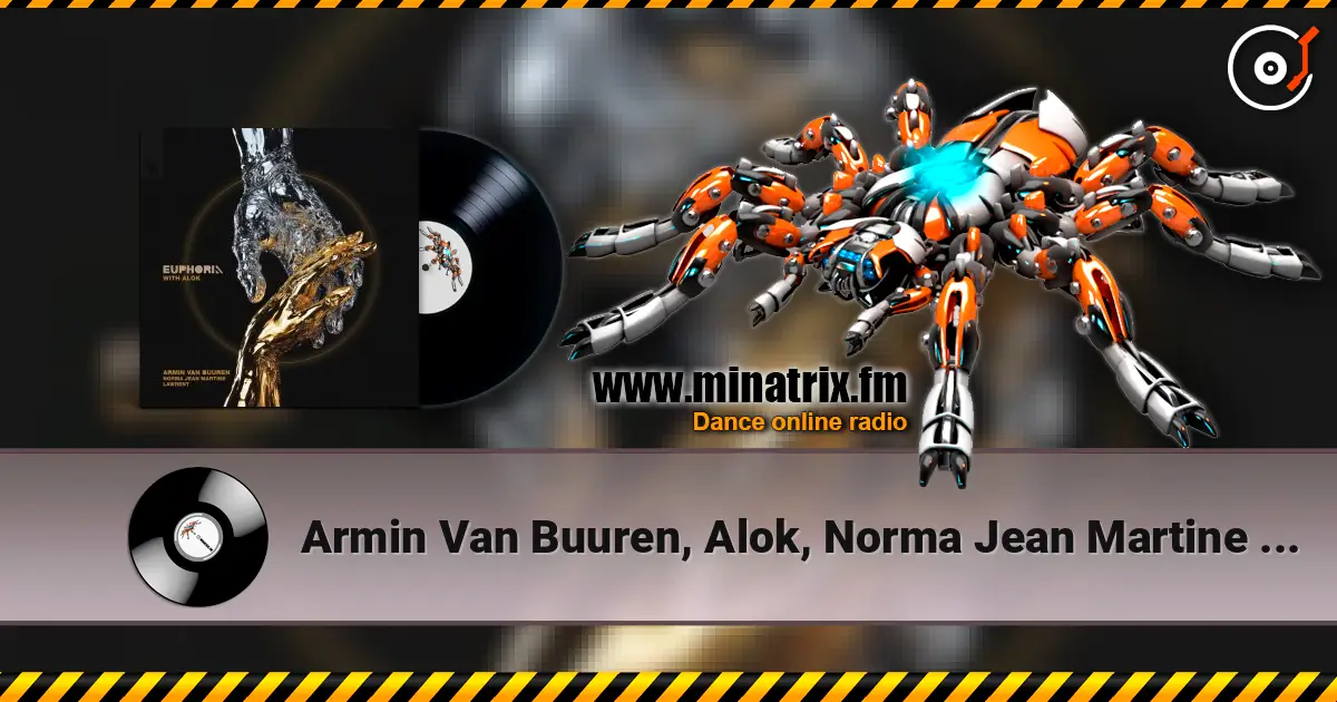 Armin Van Buuren, Alok, Norma Jean Martine - Euphoria (feat. Lawrent) écouter en ligne en haute qualité | Minatrix.FM