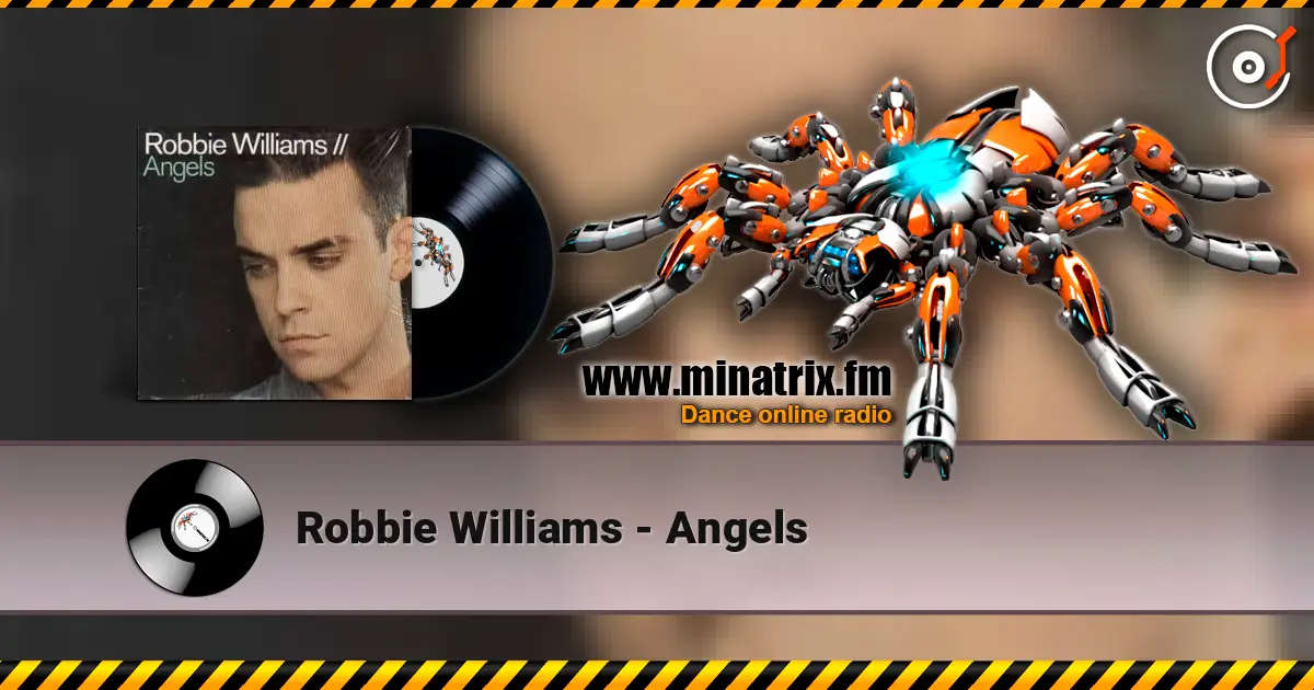 Robbie Williams - Angels écouter en ligne en haute qualité | Minatrix.FM