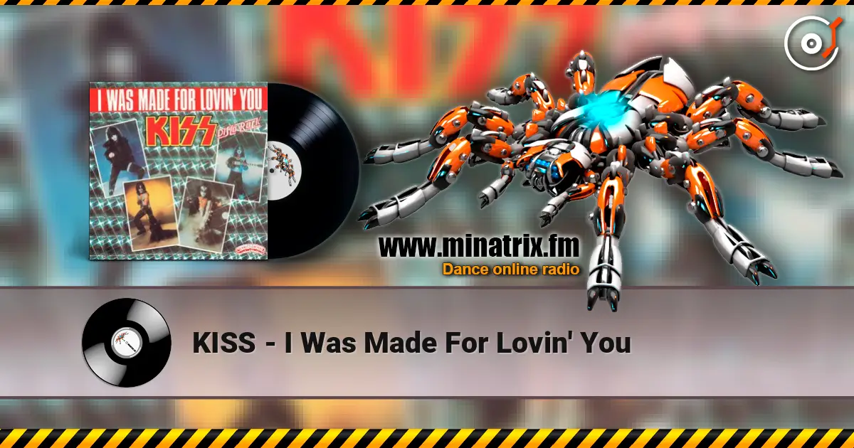 KISS - I Was Made For Lovin' You écouter en ligne en haute qualité | Minatrix.FM