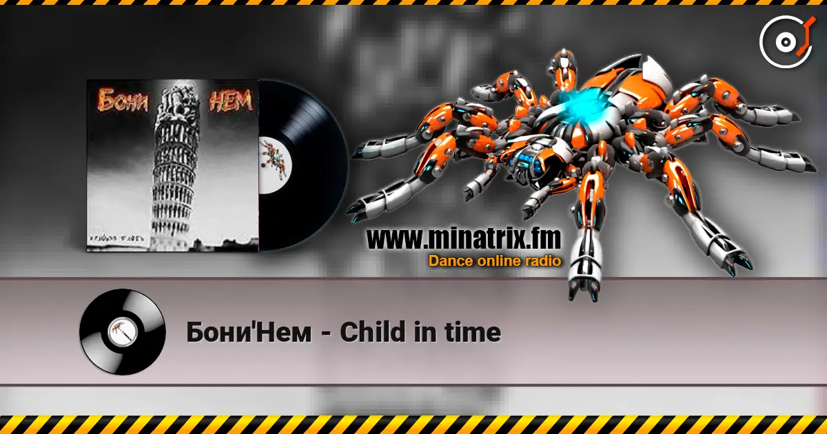 Бони'Нем - Child in time écouter en ligne en haute qualité | Minatrix.FM