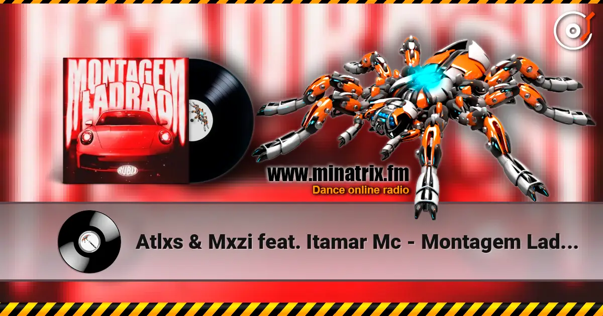 Atlxs & Mxzi feat. Itamar Mc - Montagem Ladrao (Slowed) écouter en ligne en haute qualité | Minatrix.FM