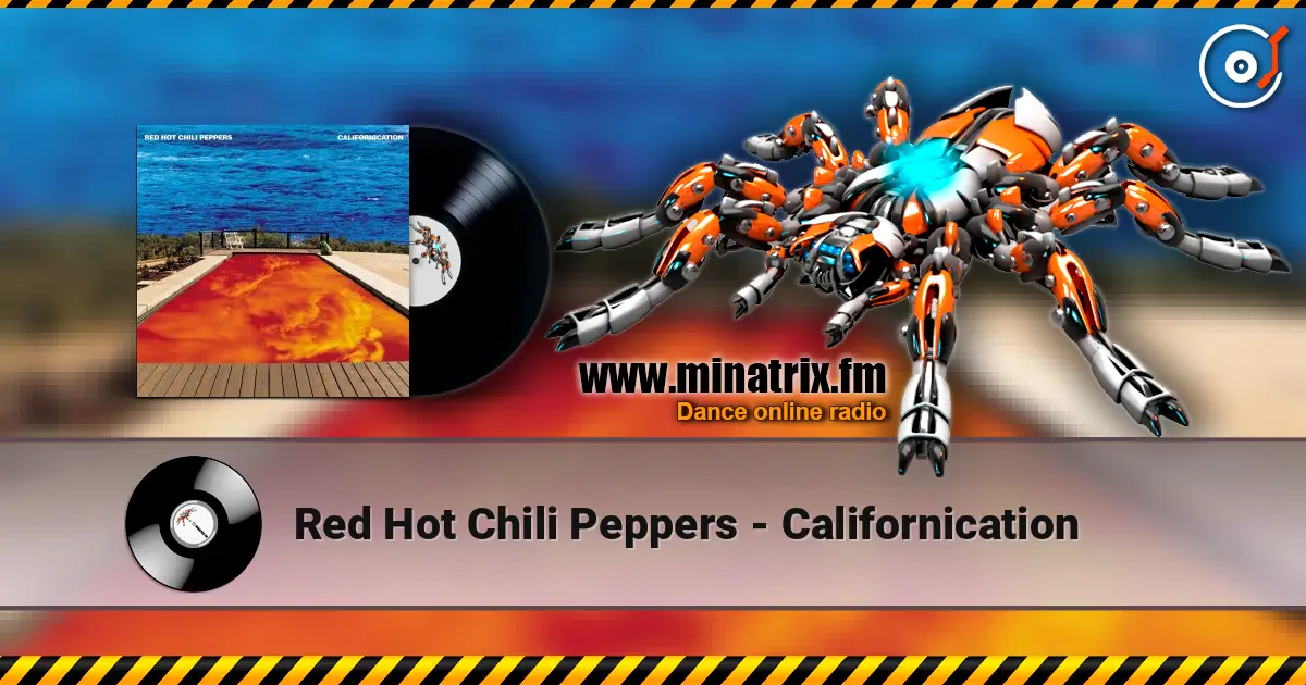Red Hot Chili Peppers - Californication écouter en ligne en haute qualité | Minatrix.FM