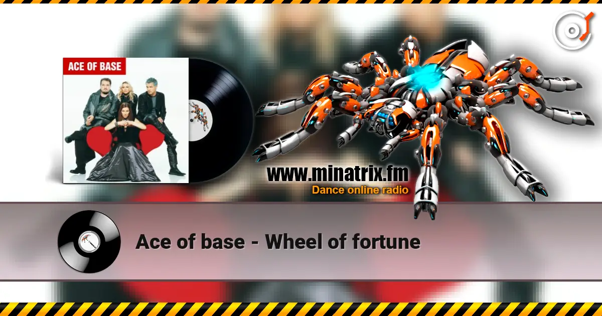 Ace of base - Wheel of fortune écouter en ligne en haute qualité | Minatrix.FM