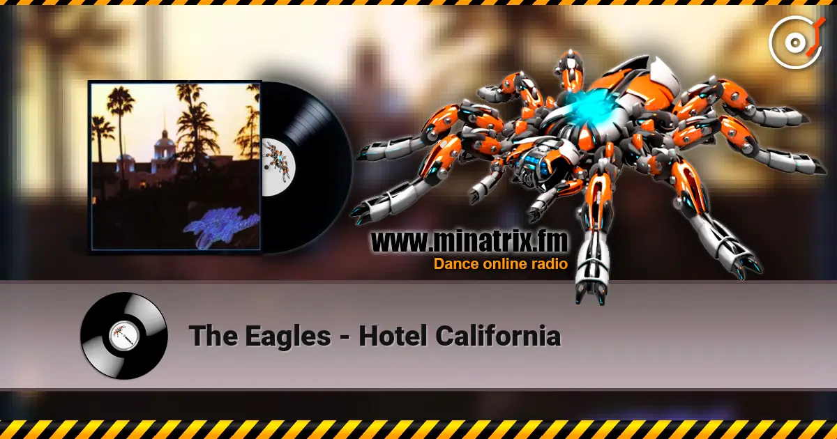 The Eagles - Hotel California écouter en ligne en haute qualité | Minatrix.FM