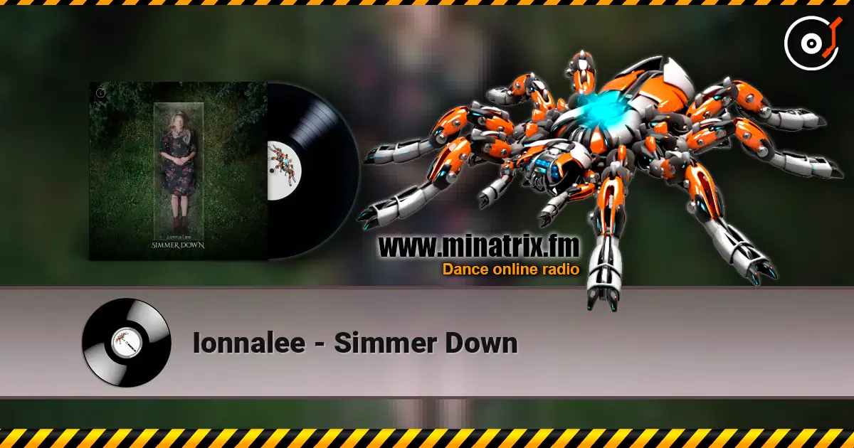 Ionnalee - Simmer Down écouter en ligne en haute qualité | Minatrix.FM