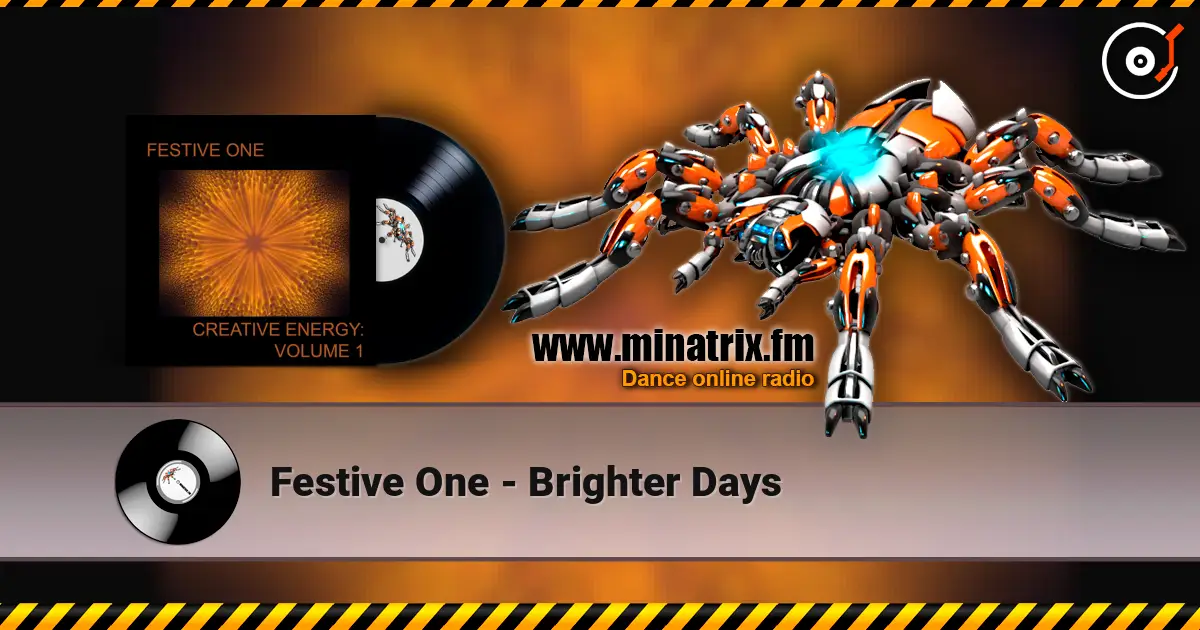 Festive One - Brighter Days écouter en ligne en haute qualité | Minatrix.FM
