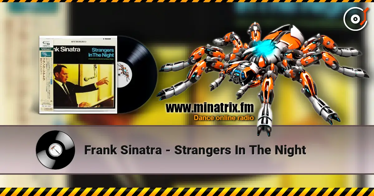 Frank Sinatra - Strangers In The Night écouter en ligne en haute qualité | Minatrix.FM