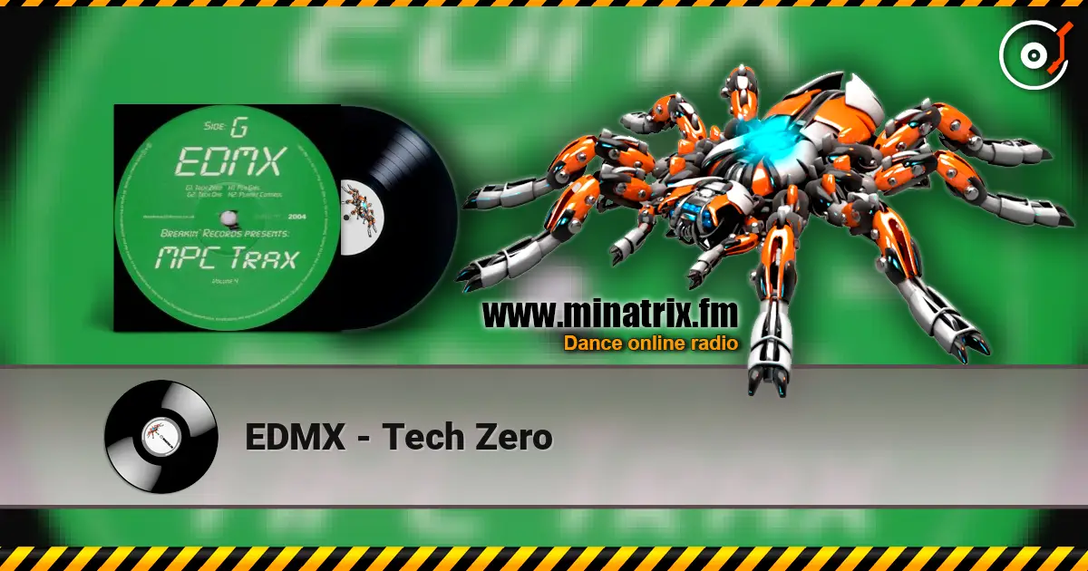 EDMX - Tech Zero écouter en ligne en haute qualité | Minatrix.FM