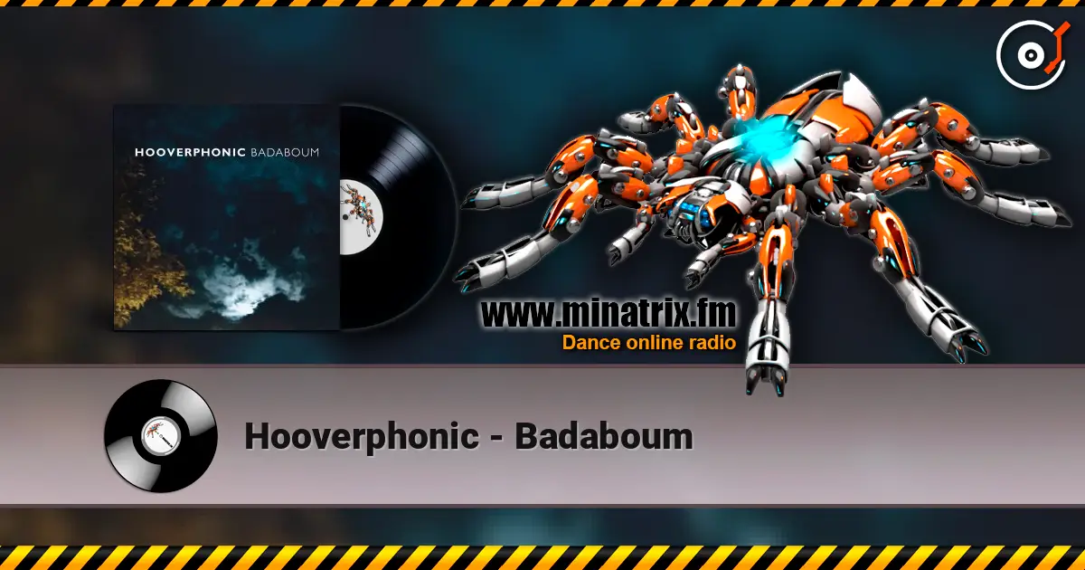 Hooverphonic - Badaboum écouter en ligne en haute qualité | Minatrix.FM