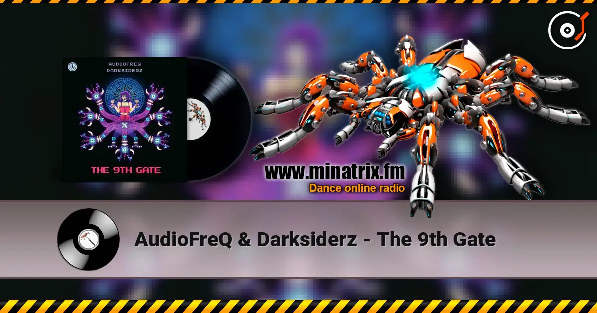 AudioFreQ & Darksiderz - The 9th Gate écouter en ligne en haute qualité | Minatrix.FM