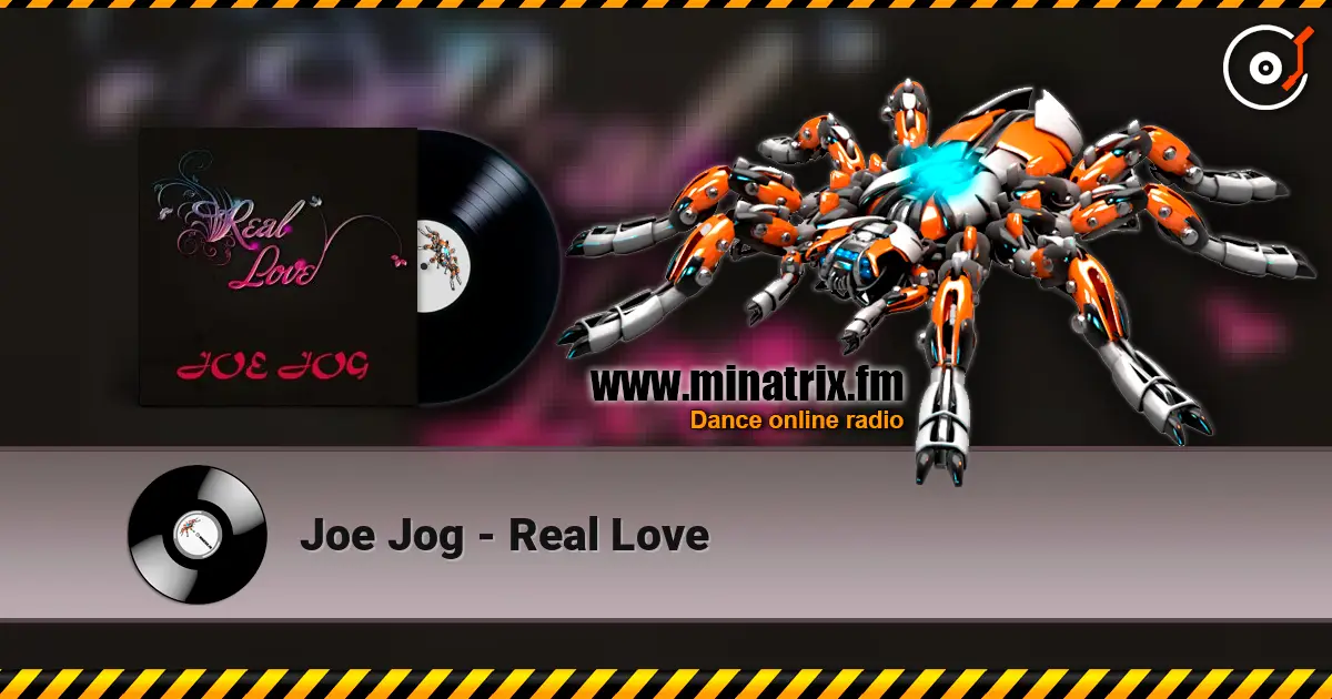 Joe Jog - Real Love écouter en ligne en haute qualité | Minatrix.FM