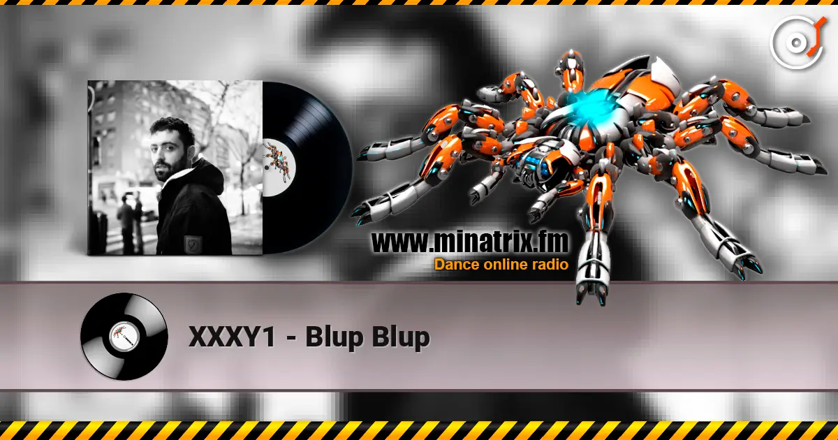 XXXY1 - Blup Blup écouter en ligne en haute qualité | Minatrix.FM