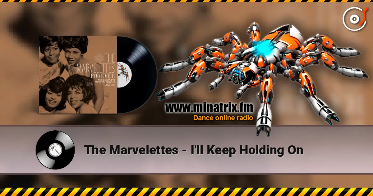 The Marvelettes - I'll Keep Holding On écouter en ligne en haute qualité | Minatrix.FM