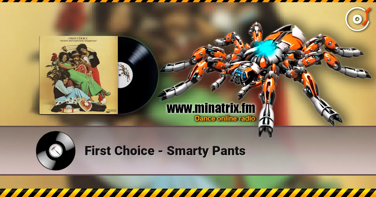 First Choice - Smarty Pants écouter en ligne en haute qualité | Minatrix.FM