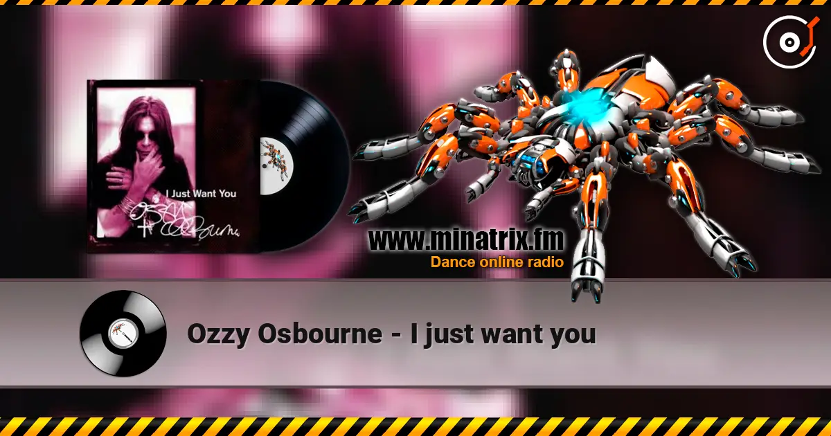 Ozzy Osbourne - I just want you écouter en ligne en haute qualité | Minatrix.FM