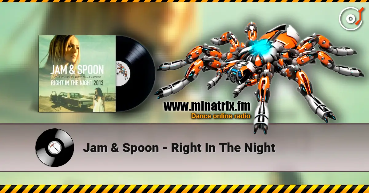 Jam & Spoon - Right  In The Night écouter en ligne en haute qualité | Minatrix.FM