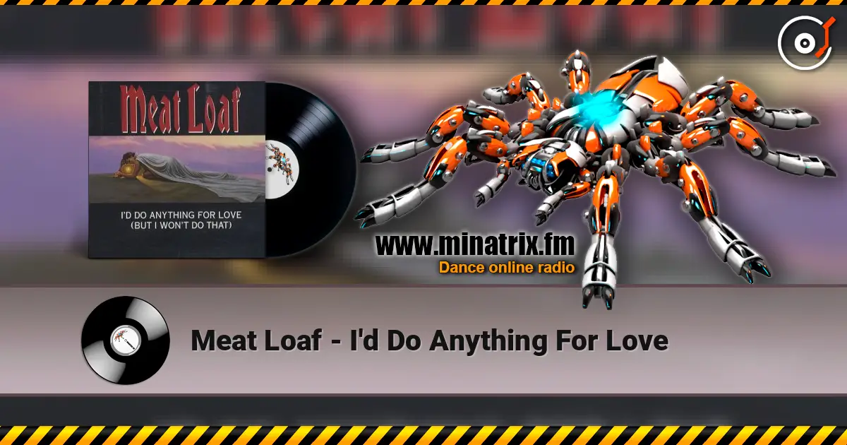 Meat Loaf - I'd Do Anything For Love écouter en ligne en haute qualité | Minatrix.FM