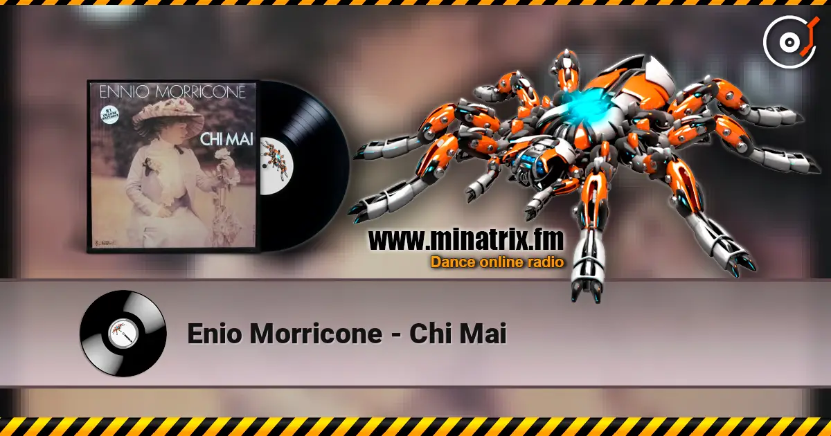 Enio Morricone - Chi Mai écouter en ligne en haute qualité | Minatrix.FM
