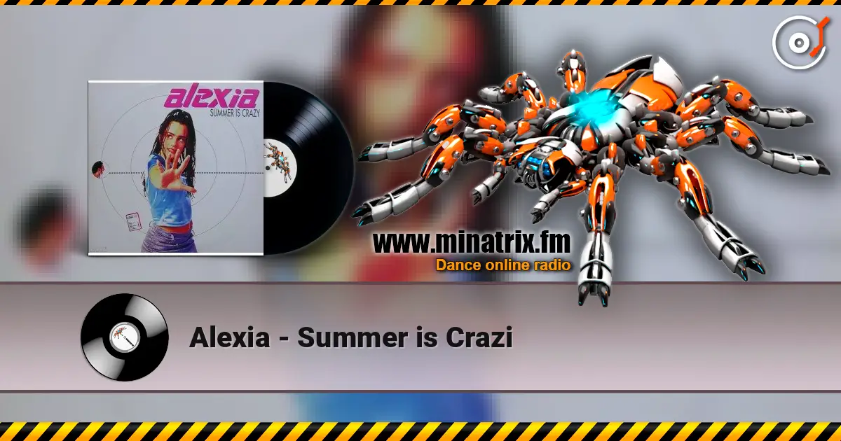 Alexia - Summer is Crazi écouter en ligne en haute qualité | Minatrix.FM
