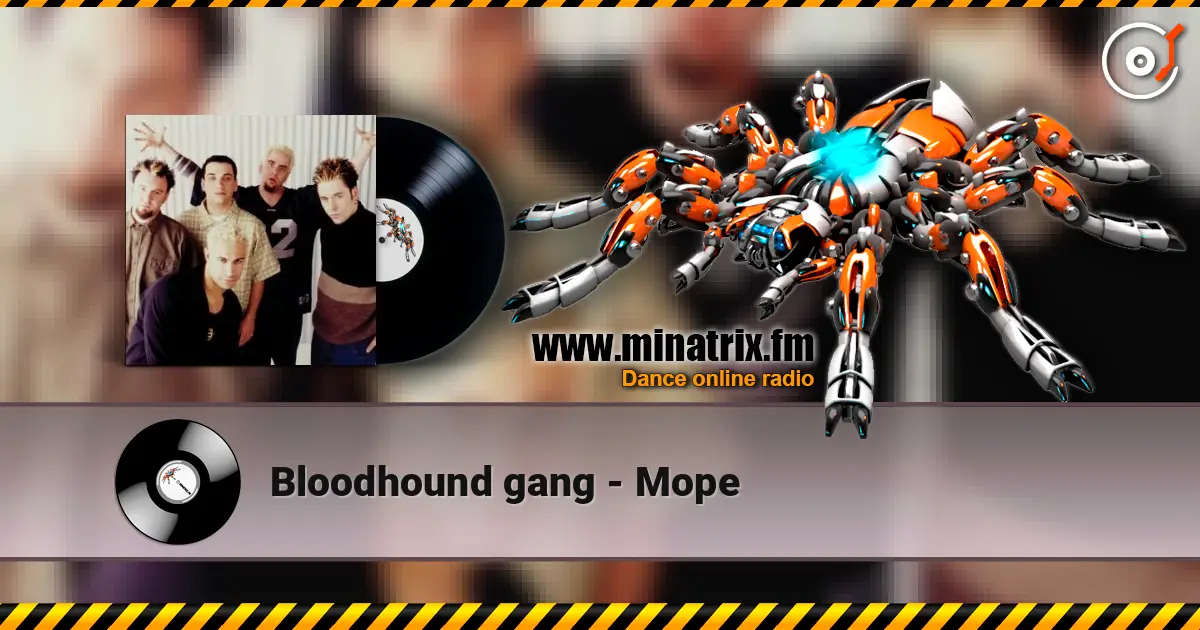 Bloodhound gang - Mope écouter en ligne en haute qualité | Minatrix.FM