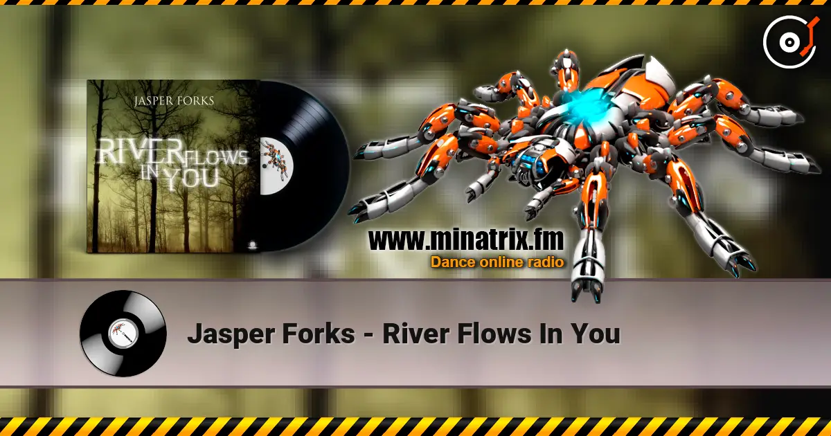 Jasper Forks - River Flows In You écouter en ligne en haute qualité | Minatrix.FM