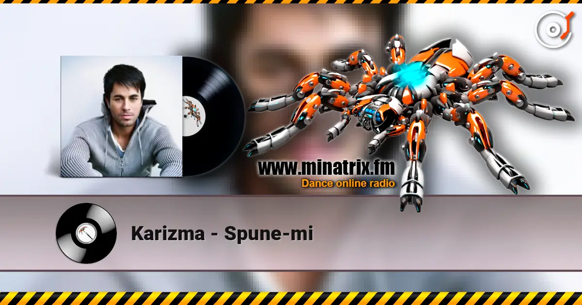 Karizma - Spune-mi écouter en ligne en haute qualité | Minatrix.FM