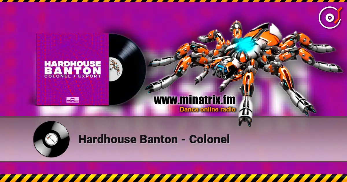 Hardhouse Banton - Colonel écouter en ligne en haute qualité | Minatrix.FM