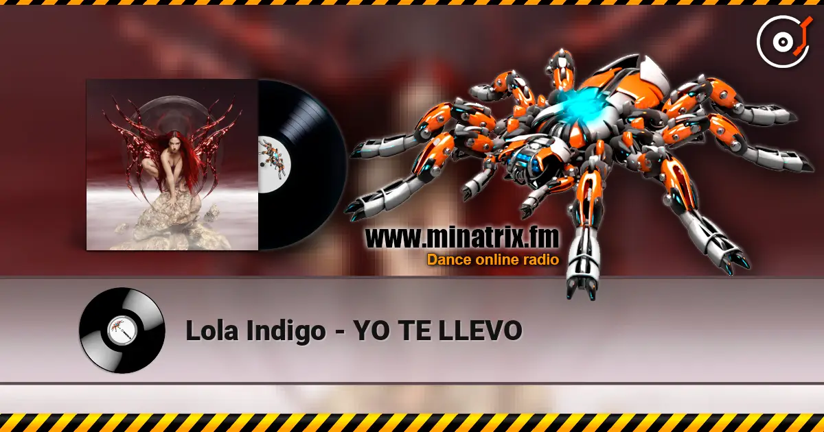 Lola Indigo - YO TE LLEVO écouter en ligne en haute qualité | Minatrix.FM