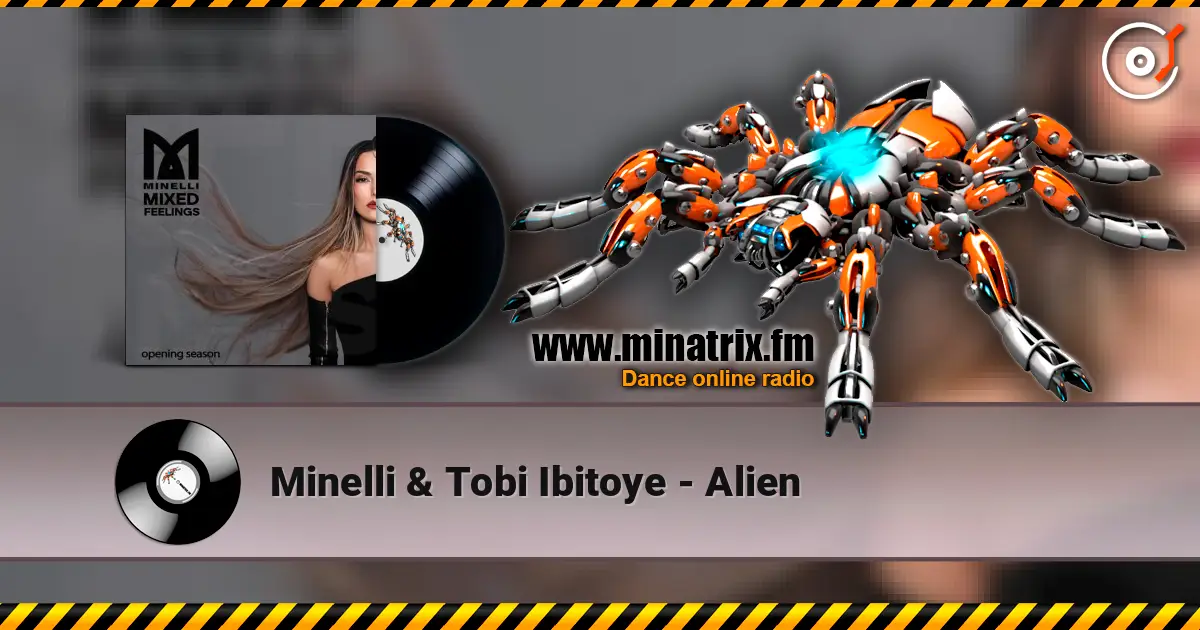 Minelli & Tobi Ibitoye - Alien écouter en ligne en haute qualité | Minatrix.FM