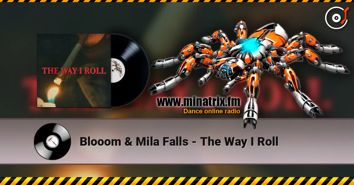 Blooom & Mila Falls - The Way I Roll écouter en ligne en haute qualité | Minatrix.FM
