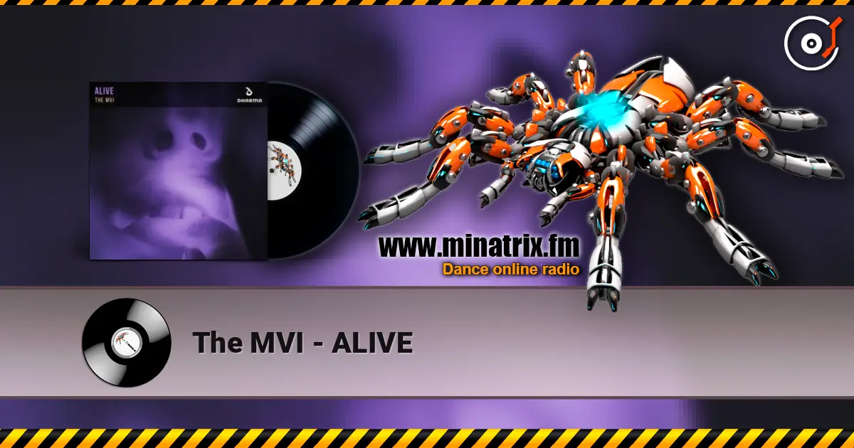 The MVI - ALIVE écouter en ligne en haute qualité | Minatrix.FM