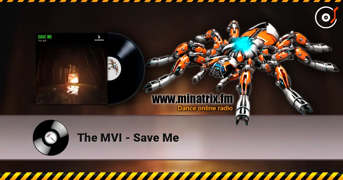 The MVI - Save Me écouter en ligne en haute qualité | Minatrix.FM