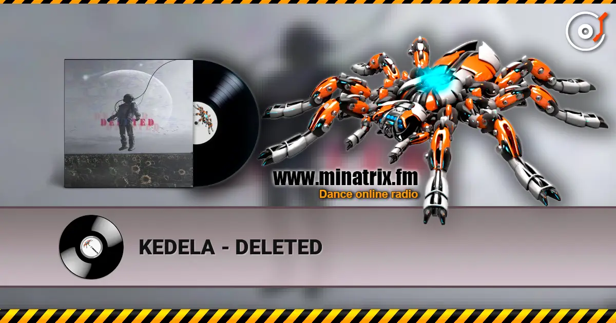 KEDELA - DELETED écouter en ligne en haute qualité | Minatrix.FM