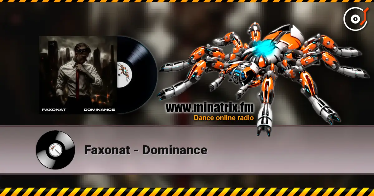 Faxonat - Dominance écouter en ligne en haute qualité | Minatrix.FM