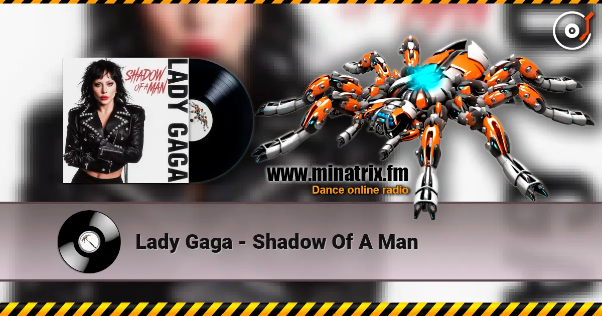 Lady Gaga - Shadow Of A Man écouter en ligne en haute qualité | Minatrix.FM
