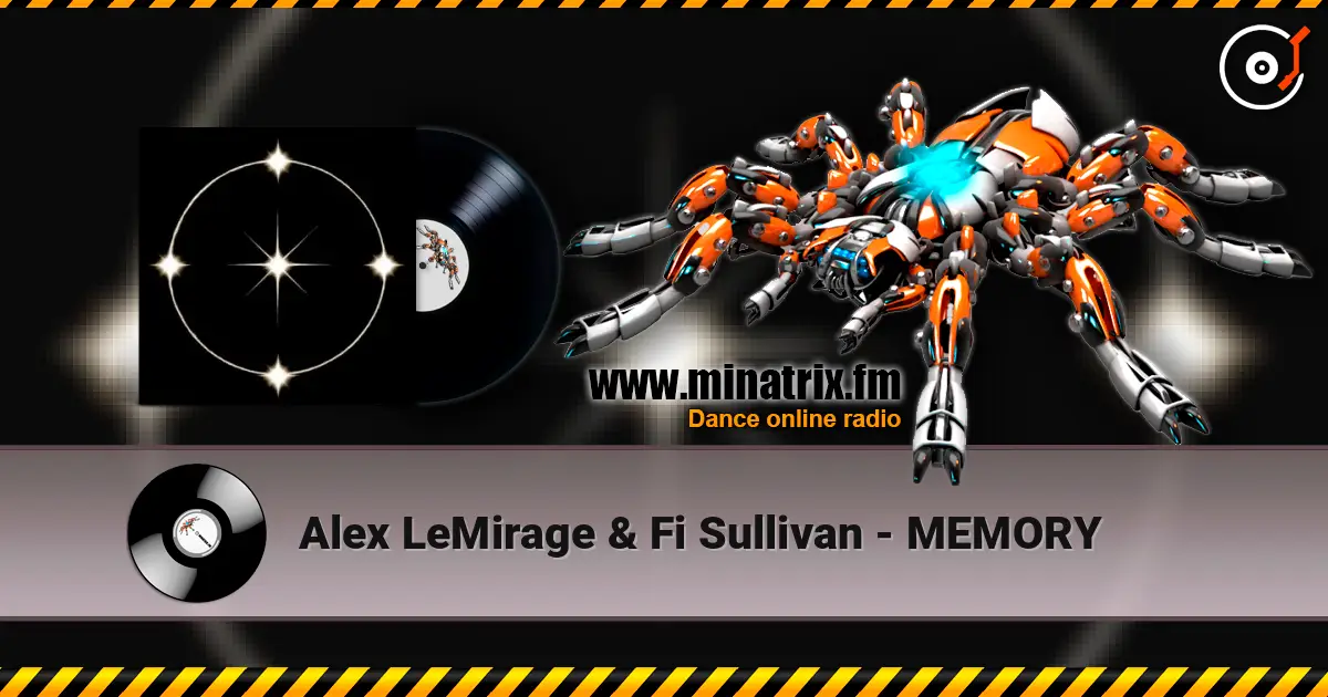 Alex LeMirage & Fi Sullivan - MEMORY écouter en ligne en haute qualité | Minatrix.FM