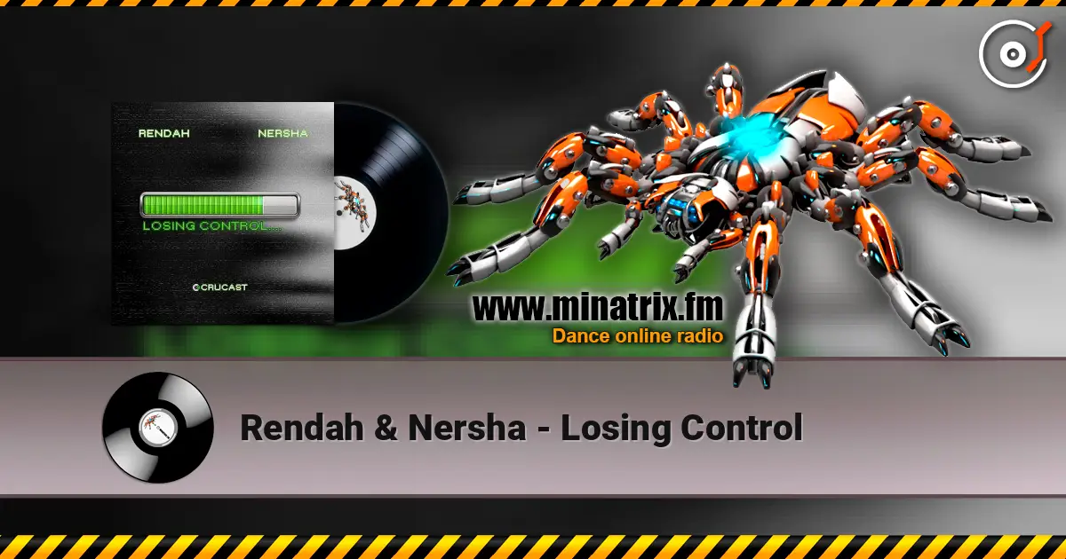 Rendah & Nersha - Losing Control écouter en ligne en haute qualité | Minatrix.FM
