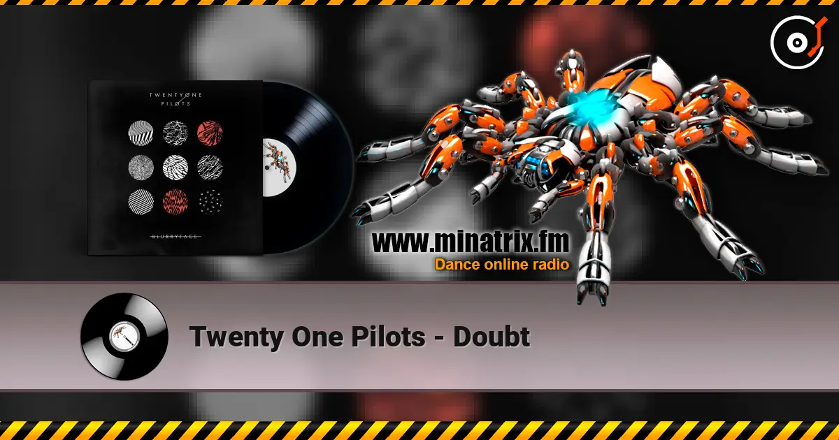 Twenty One Pilots - Doubt écouter en ligne en haute qualité | Minatrix.FM