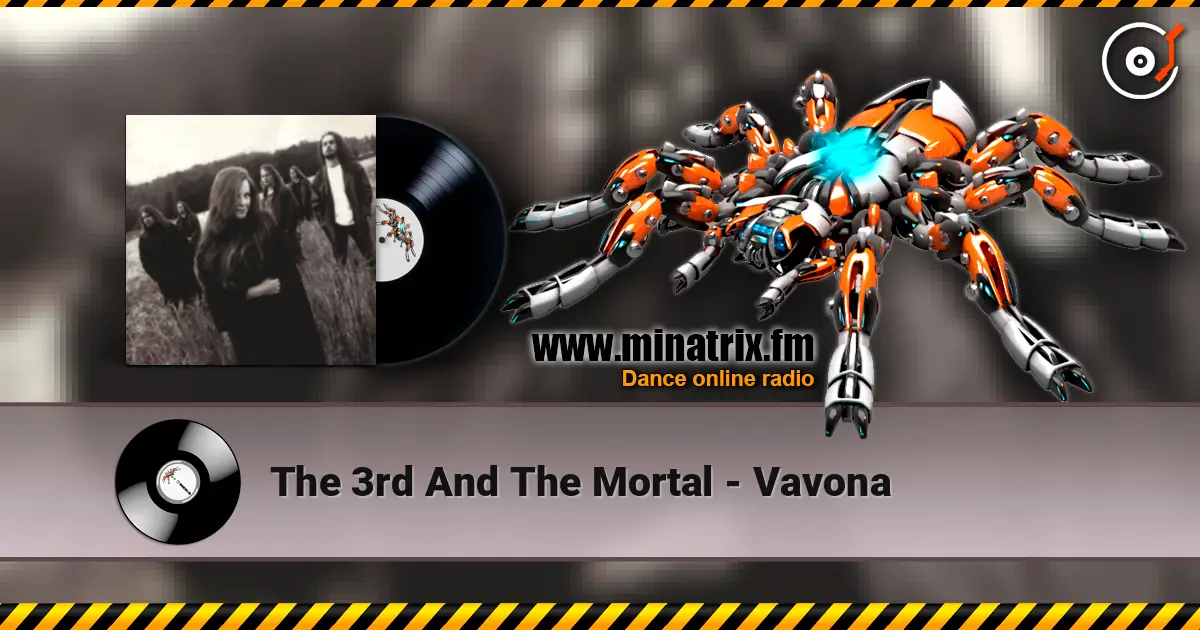 The 3rd And The Mortal - Vavona écouter en ligne en haute qualité | Minatrix.FM