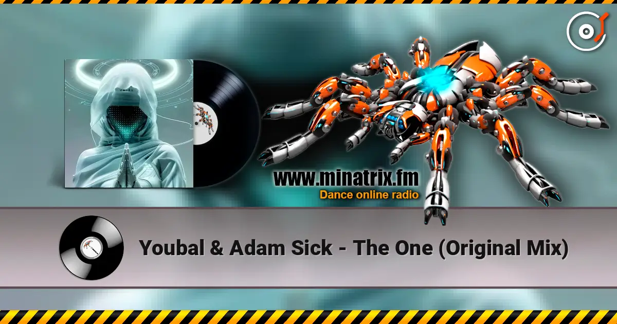 Youbal & Adam Sick - The One (Original Mix) écouter en ligne en haute qualité | Minatrix.FM