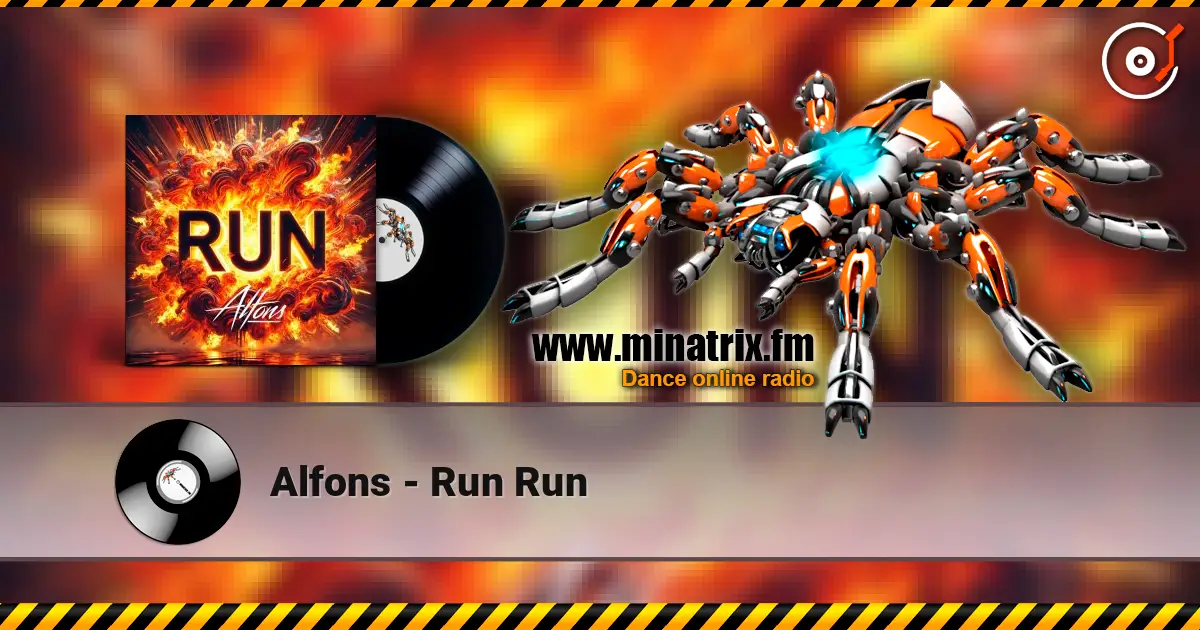 Alfons - Run Run écouter en ligne en haute qualité | Minatrix.FM
