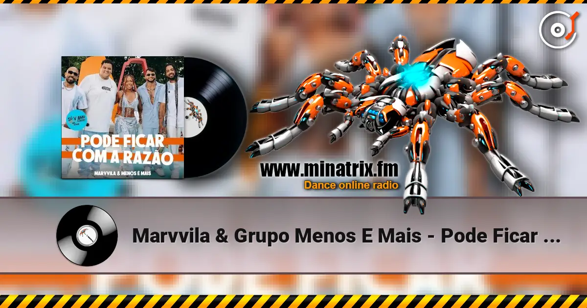 Marvvila & Grupo Menos E Mais - Pode Ficar Com a Razao (Ao Vivo) écouter en ligne en haute qualité | Minatrix.FM