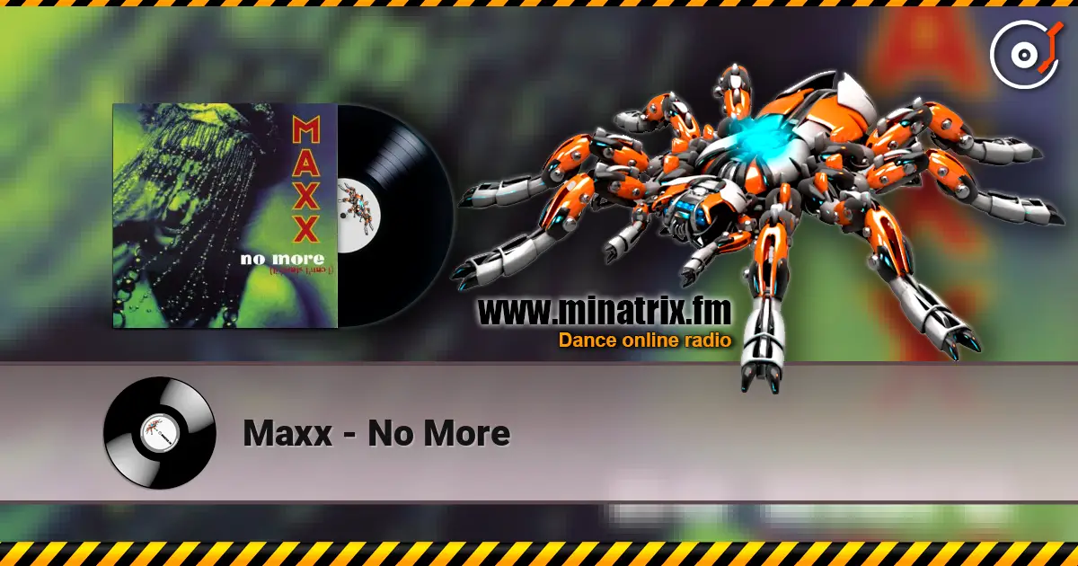 Maxx - No More écouter en ligne en haute qualité | Minatrix.FM
