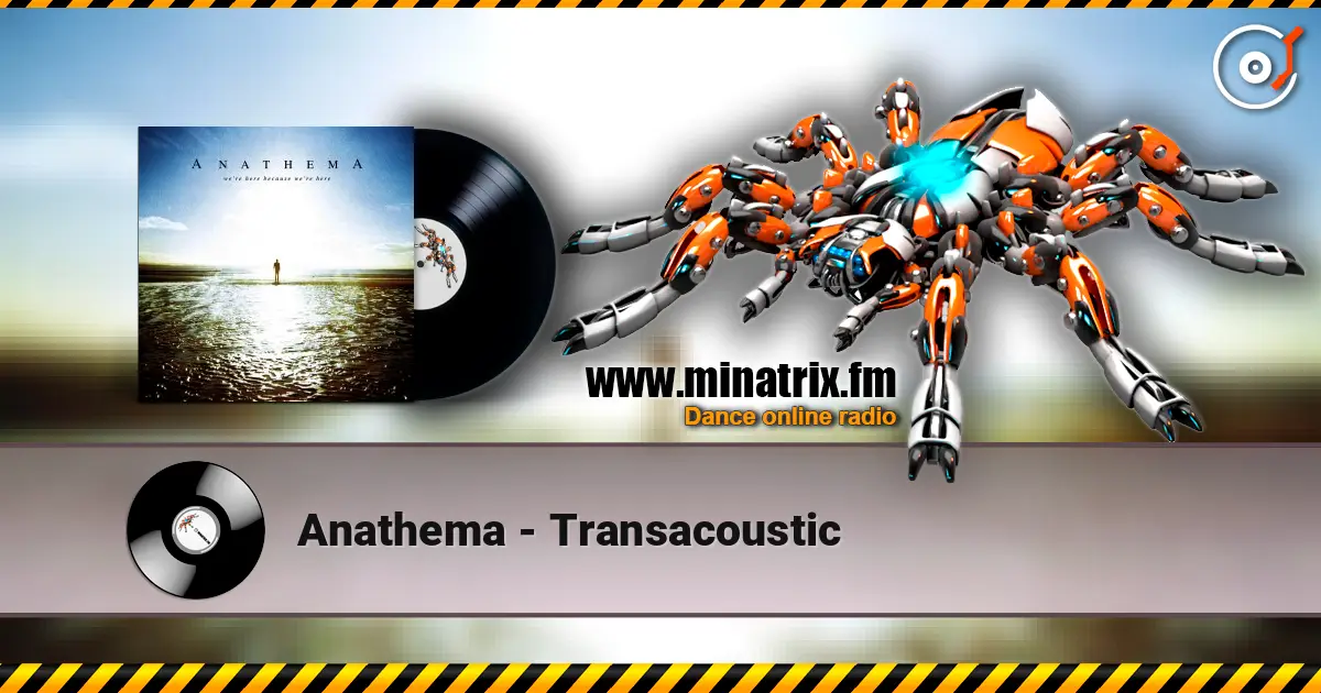 Anathema - Transacoustic écouter en ligne en haute qualité | Minatrix.FM