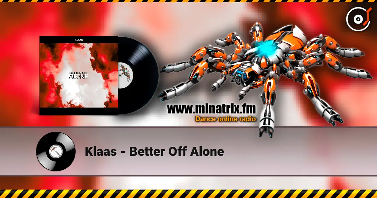 Klaas - Better Off Alone écouter en ligne en haute qualité | Minatrix.FM