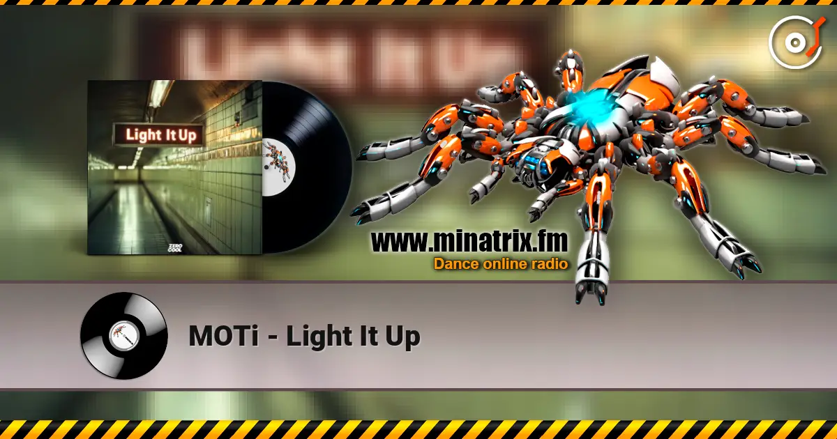 MOTi - Light It Up écouter en ligne en haute qualité | Minatrix.FM