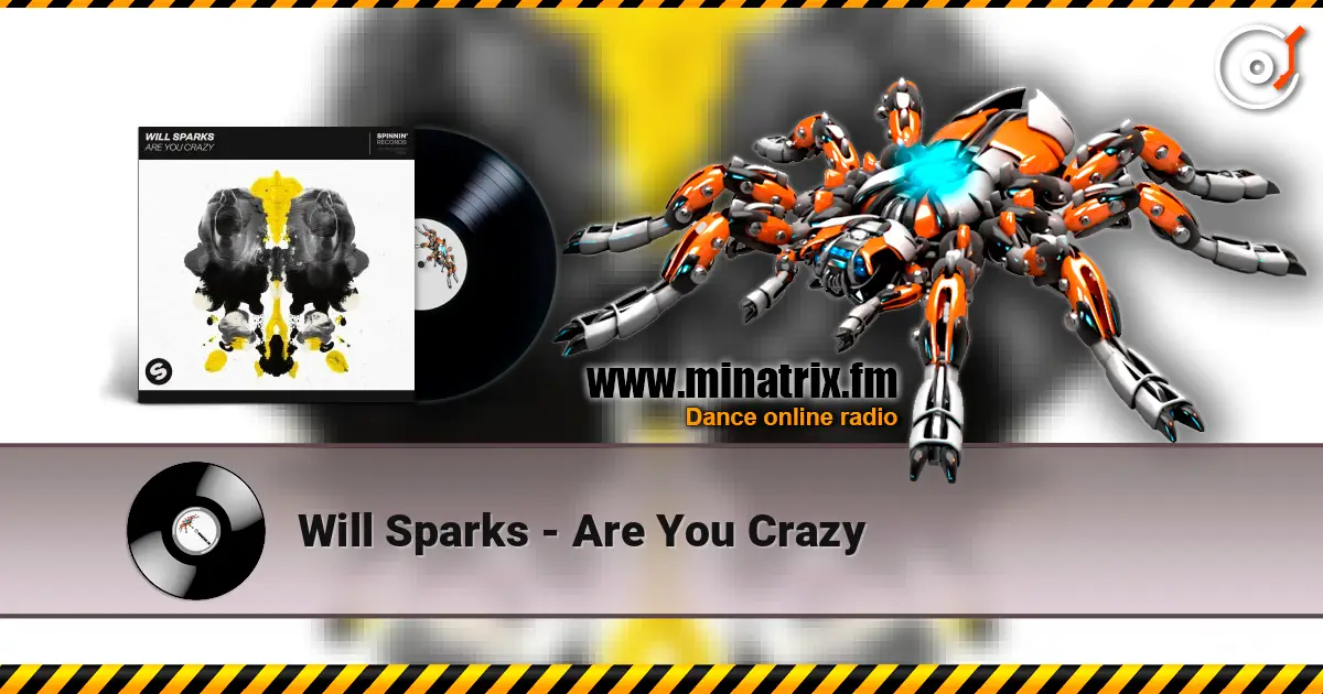 Will Sparks - Are You Crazy écouter en ligne en haute qualité | Minatrix.FM